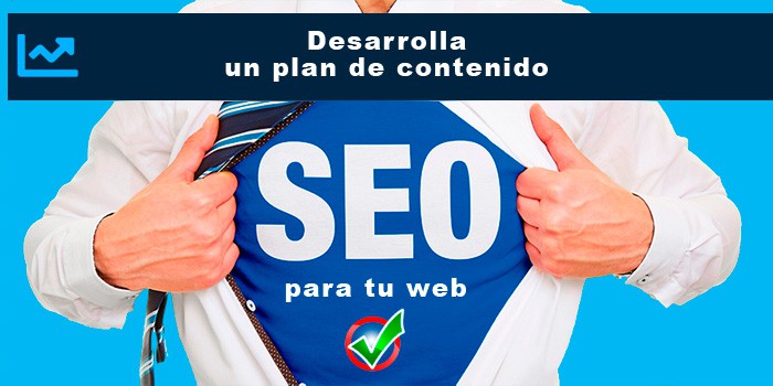 Desarrolla un plan de contenido